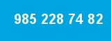 985 228 74 82